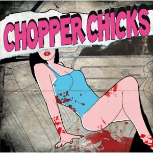 CHOPPER CHICKS - S/T